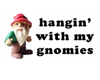 PB Hangin w/ my gnomies