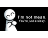 Im Not Mean