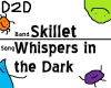 #Skillet Whispersin Dark