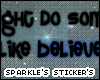 K� -=Believe