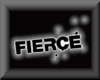 fierce
