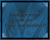 Don't Get Smart