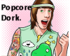 PopCore Dork.