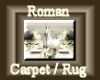 [my]Roman Carpet / Rug