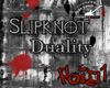 slipknot duality