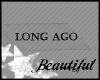 [b]Long ago...
