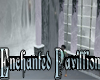 ~*Enchanted Pavillion*~