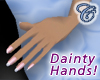 Dainty Hands by Cassiopeia