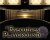 *Executives Playground*