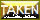 IM TAKEN