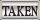 Taken