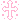 [auto] pink cross!