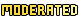 Moderated