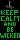 Keep Calm Be Wicked