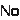 No