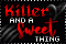 Killer and a Sweet Thing 