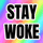 Stay Woke By Ellohim
