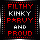 FILTHY, KINKY, PERVY, AND PROUD